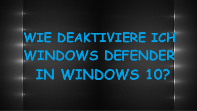 Photo of Wie deaktiviere ich Windows Defender in Windows 10?